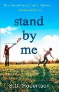 Stand By Me di S. D. Robertson edito da HarperCollins Publishers