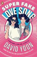 Super Fake Love Song di David Yoon edito da Penguin Books Ltd (UK)