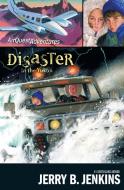 Disaster in the Yukon di Jerry B. Jenkins edito da Zonderkidz