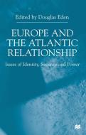 Europe and the Atlantic Relationship: Issues of Identity, Security and Power edito da SPRINGER NATURE