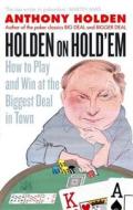 Holden on Hold'em di Anthony Holden edito da ABACUS