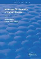 Molecular Biochemistry of Human Diseases di George (University of Toronto) Feuer, F. A. de la Iglesia edito da Taylor & Francis Ltd