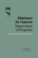 Admixtures For Concrete - Improvement Of Properties edito da Taylor & Francis Ltd