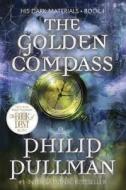His Dark Materials: The Golden Compass (Book 1) di Philip Pullman edito da KNOPF