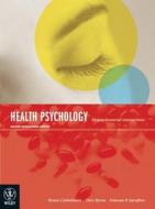 Health Psychology di Marie Louise Caltabiano, Don Byrne, Edward P. Sarafino edito da John Wiley and Sons Ltd