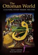The Ottoman World di Hakan T. Karateke edito da University Of California Press
