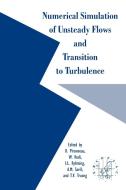 Numerical Simulation of Unsteady Flows and Transition to Turbulence edito da Cambridge University Press