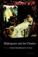 Shakespeare and the Classics edito da Cambridge University Press