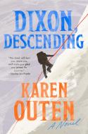 Dixon, Descending di Karen Outen edito da DUTTON BOOKS