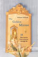The Golden Mirror di Helmut Schwab edito da iUniverse