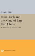 Hsun Yueh and the Mind of Late Han China di Chi-yun Ch'en edito da Princeton University Press
