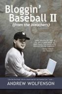 Bloggin' Baseball II (from the Bleachers) di Andrew Wolfenson edito da Balding Legal Publishing
