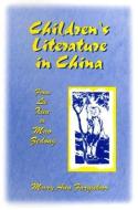 Children's Literature in China: From Lu Xun to Mao Zedong di Mary Ann Farquhar edito da Taylor & Francis Ltd