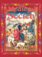 Medieval Society di Kay Eastwood edito da Crabtree Publishing Company