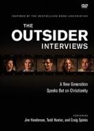The Outsider Interviews di Jim Henderson, Todd Hunter, Craig Spinks edito da Baker Publishing Group