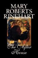 The After House by Mary Roberts Rinehart, Fiction di Mary Roberts Rinehart edito da Wildside Press
