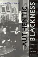 Authentic Blackness di J. Martin Favor edito da Duke University Press