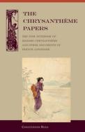 The Chrysantheme Papers: The Pink Notebook of Madame Chrysantheme and Other Documents of French Japonisme di Christopher Reed edito da UNIV OF HAWAII PR