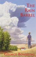 The Rain Barrel di George Bowering edito da TALONBOOKS