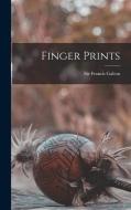 Finger Prints di Francis Galton edito da LEGARE STREET PR