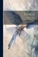 Punch: The Immortal Liar di Conrad Aiken edito da LEGARE STREET PR