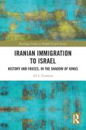 Iranian Immigration To Israel di Ali L. Ezzatyar edito da Taylor & Francis Ltd