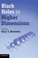 Black Holes in Higher Dimensions edito da Cambridge University Press