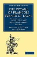 The Voyage of Francois Pyrard of Laval to the East Indies, the Maldives, the Moluccas and Brazil, Volume 1 di Francois Pyrard edito da Cambridge University Press