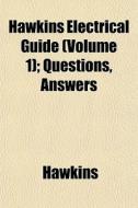 Hawkins Electrical Guide Volume 1 ; Que di Jeff Hawkins edito da General Books