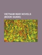 Vietnam War novels (Book Guide) edito da Books LLC, Reference Series