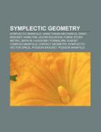 Symplectic geometry di Books Llc edito da Books LLC, Reference Series