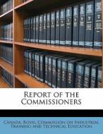 Report Of The Commissioners edito da Nabu Press