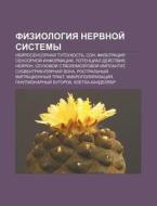 Fiziologiya Nervnoi Sistemy: Nyei Rosen di Istochnik Wikipedia edito da Books LLC, Wiki Series
