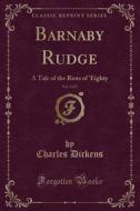 Barnaby Rudge, Vol. 2 Of 2 di Charles Dickens edito da Forgotten Books