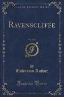 Ravenscliffe, Vol. 2 Of 3 (classic Reprint) di Unknown Author edito da Forgotten Books