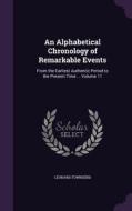 An Alphabetical Chronology Of Remarkable Events di Leonard Townsend edito da Palala Press