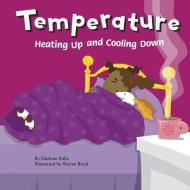 Temperature: Heating Up and Cooling Down di Darlene Ruth Stille edito da PICTURE WINDOW BOOKS