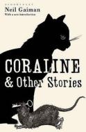 Coraline and Other Stories di Neil Gaiman edito da Bloomsbury UK