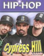 Cypress Hill di Mary Jo Lemmens edito da Mason Crest Publishers