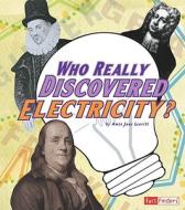 Who Really Discovered Electricity? di Amie Jane Leavitt edito da Fact Finders