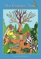 The Kindness Tree di Sharon Becker edito da Booksurge Publishing
