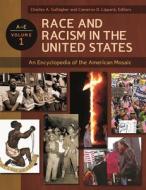 Race and Racism in the United States [4 Volumes]: An Encyclopedia of the American Mosaic edito da Greenwood