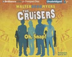 Oh, Snap! di Walter Dean Myers edito da Brilliance Audio