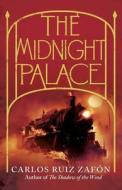 The Midnight Palace di Carlos Ruiz Zafon edito da Hachette Children\'s Group