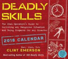 Deadly Skills 2018 Day-to-day Calendar di Clint Emerson edito da Andrews Mcmeel Publishing