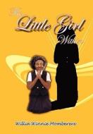 The Little Girl Within di Willia Winnie Momberere edito da Xlibris