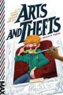 Arts and Thefts di Allison K. Hymas edito da ALADDIN