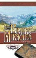 Rivers' Miracles di Deloris Reeves edito da Createspace