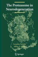 The Proteasome in Neurodegeneration edito da Springer US
