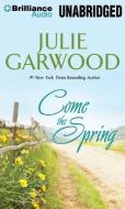 Come the Spring di Julie Garwood edito da Brilliance Audio